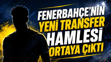 Fenerbahçe’nin Yeni Transfer Hamlesi Ortaya Çıktı!