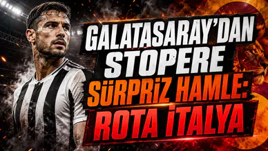 GALATASARAY’DAN STOPERE SÜRPRİZ HAMLE: ROTA İTALYA