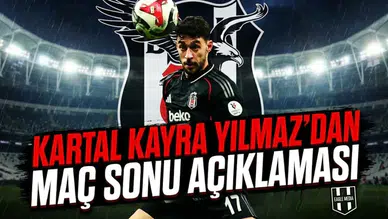 Kartal Kayra Yılmaz'dan maç sonu açıklaması
