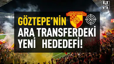 Göztepe'nin ara transferdeki yeni hedefi!