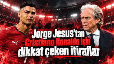 Jorge Jesus’tan Cristiano Ronaldo için dikkat çeken itiraflar