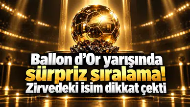 Ballon d'Or yarışında sürpriz sıralama! Zirvedeki isim dikkat çekti