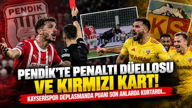 Pendik’te Penaltı Düellosu ve Kırmızı Kart! Kayserispor Deplasmanda Puanı Son Anlarda Kurtardı...