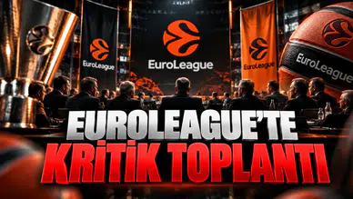 EuroLeague'te Kritik Toplantı