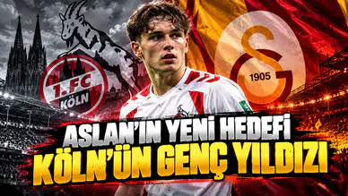 Aslan'ın yeni hedefi Köln'ün genç yıldızı