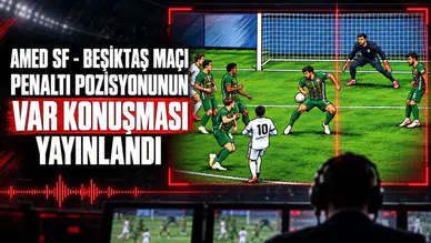 Amed SF - Beşiktaş maçı penaltı pozisyonunun VAR konuşması yayınlandı!