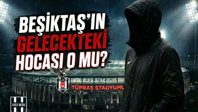Beşiktaş'ın gelecekteki hocası o mu?