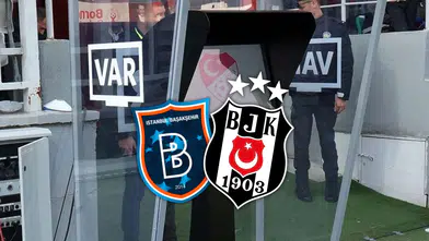Başakşehir Beşiktaş maçı VAR hakemi açıklandı