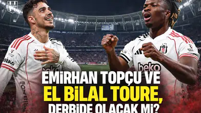 Emirhan Topçu ve El Bilal Toure, derbide olacak mı?