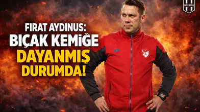 Fırat Aydınus: Bıçak kemiğe dayanmış durumda