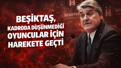 Beşiktaş, kadroda düşünmediği oyuncular için harekete geçti