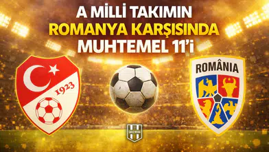 A Milli Takımın Romanya karşısında muhtemel 11’i