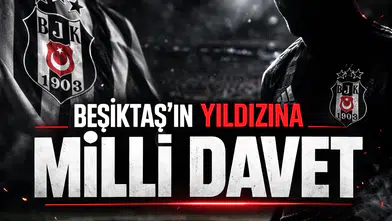 Beşiktaş'ın yıldızına milli davet
