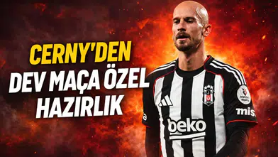 Cerny'den dev maça özel hazırlık