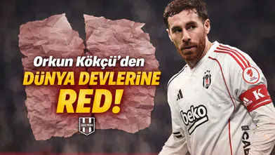 Orkun Kökçü’den dünya devlerine red!