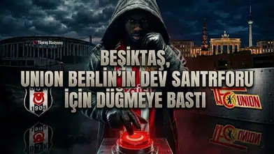 Beşiktaş, Union Berlin’in dev santrforu için düğmeye bastı