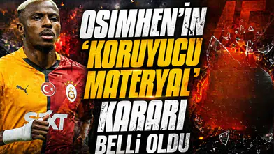 Osimhen'in 'Koruyucu Materyal' kararı belli oldu