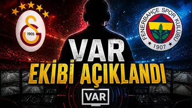 Derbinin VAR ekibi açıklandı