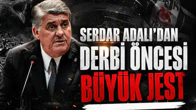 Serdar Adalı'dan derbi öncesi büyük jest