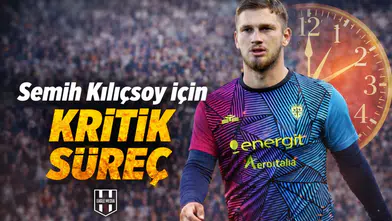 Semih Kılıçsoy için kritik süreç