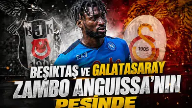 Beşiktaş ve Galatasaray Zambo Anguissa'nın peşinde
