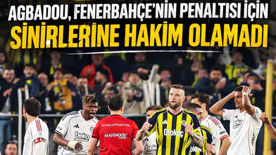 Agbadou, Fenerbahçe'nin penaltısı için sinirlerine hakim olamadı