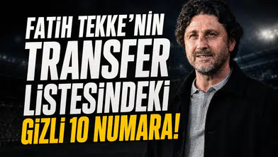 Fatih Tekke’nin transfer listesindeki gizli 10 numara!