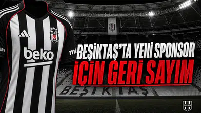 Beşiktaş’ta yeni sponsor için geri sayım