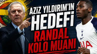 Aziz Yıldırım'ın hedefi Randal Kolo Muani