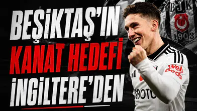 Beşiktaş'ın kanat hedefi İngiltere'den