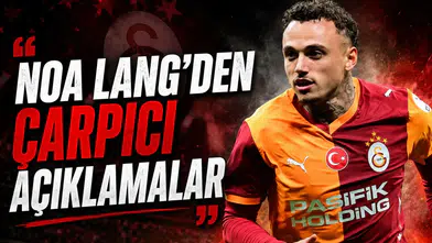 Noa Lang'den çarpıcı açıklamalar