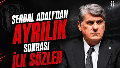 Serdal Adalı'dan ayrılık sonrası ilk sözler