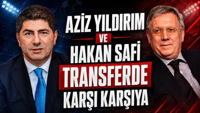 Aziz Yıldırım ve Hakan Safi transferde karşı karşıya