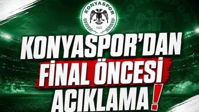 Konyaspor'dan final öncesi açıklama!