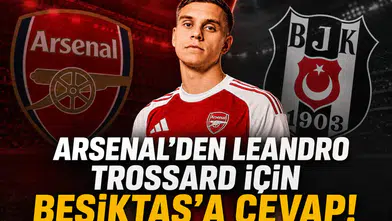 Arsenal'den Leandro Trossard için Beşiktaş'a cevap!