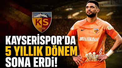 Kayserispor'da 5 yıllık dönem sona erdi!