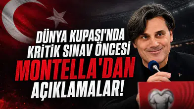 Dünya Kupası'nda Kritik Sınav Öncesi Montella'dan Açıklamalar