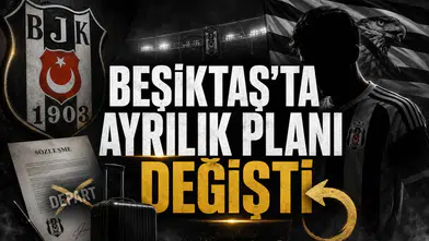 Beşiktaş'ta Ayrılık Planı Değişti