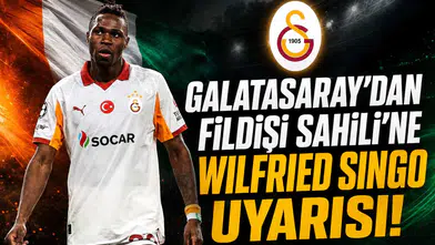 Galatasaray'dan Fildişi Sahili'ne Wilfried Singo Uyarısı!