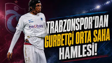 Trabzonspor'dan gurbetçi orta saha hamlesi!