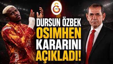 Dursun Özbek Osimhen kararını açıkladı!