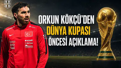 Orkun Kökçü'den Dünya Kupası öncesi açıklama!