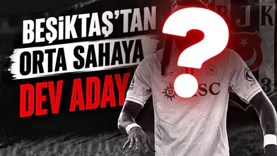 Beşiktaş'tan orta sahaya dev aday