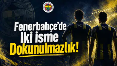 Fenerbahçe’de İki İsme Dokunulmazlık!