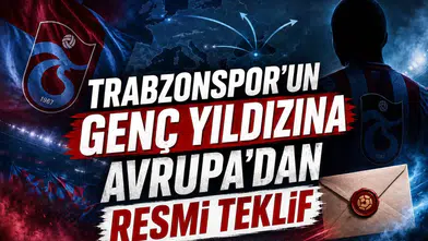 Trabzonspor'un Genç Yıldızına Avrupa'dan Resmi Teklif