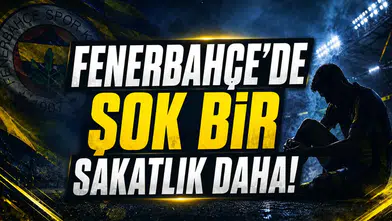 Fenerbahçe'de Şok Bir Sakatlık Daha!