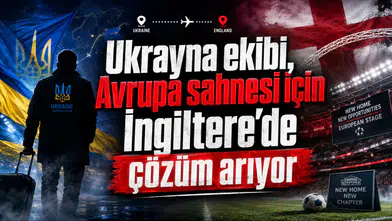 Ukrayna ekibi, Avrupa sahnesi için İngiltere’de çözüm arıyor