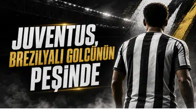 Juventus, Brezilyalı golcünün peşinde