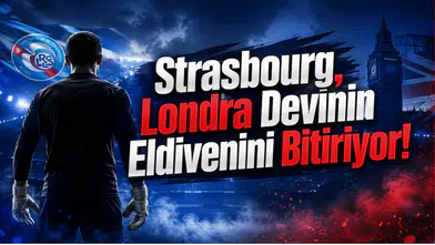 Strasbourg,Londra Devinin Eldivenini Bitiriyor!