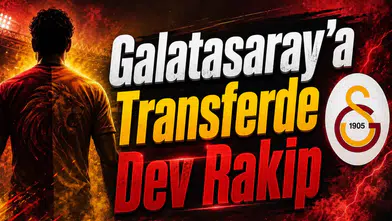 Galatasaray’a Transferde Dev Rakip